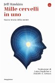 Mille cervelli in uno. Nuova teoria della mente Mille cervelli in uno. Nuova teoria della mente