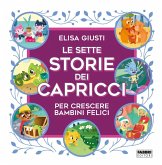 Le sette storie dei capricci per crescere bambini felici