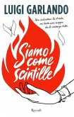 Siamo come scintille Siamo come scintille