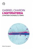 L' antimateria. La materia che risale il tempo