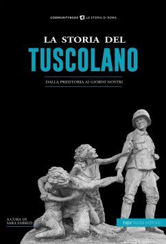 Cover La storia del tuscolano. Dalla preistoria ai giorni nostri