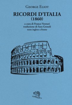 Ricordi d'Italia (1860). Testo inglese a fronte - Eliot, George