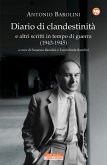 Diario di clandestinità e altri scritti in tempo di guerra (1943-1945) Diario di clandestinità e altri scritti in tempo di guerra (1943-1945)