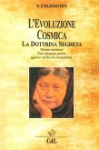 L' evoluzione cosmica. La dottrina segreta L' evoluzione cosmica. La dottrina segreta