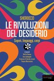 Sherocco. Le rivoluzioni del desiderio. Saperi, linguaggi, corpi Sherocco. Le rivoluzioni del desiderio. Saperi, linguaggi, corpi