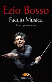 Faccio Musica. Scritti e pensieri sparsi Faccio Musica. Scritti e pensieri sparsi