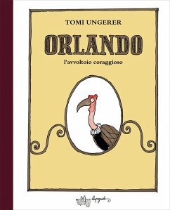 Orlando l'avvoltoio coraggioso - Ungerer, Tomi