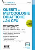 Quesiti a risposta aperta su metodologie didattiche e 24 CFU. Tracce svolte per le prove scritte del concorso ordinario e del concorso straordinario per il ruolo