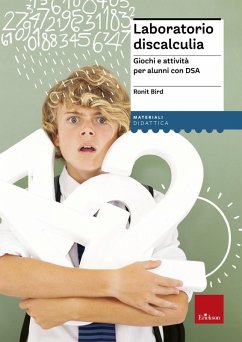Laboratorio discalculia. Giochi e attività per alunni con DSA - Bird, Ronit