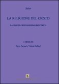 La religione del Cristo. Saggio di cristianesimo esoterico La religione del Cristo. Saggio di cristianesimo esoterico