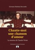 Chante-moi une chanson d'amour. La musica di Claude Vivier Chante-moi une chanson d'amour. La musica di Claude Vivier