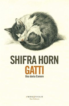 Gatti. Una storia d'amore - Horn, Shifra