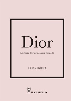 Dior. La storia dell'iconica casa di moda Cover Dior. La storia dell'iconica casa di moda