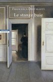 Le stanze buie Le stanze buie