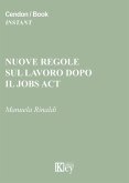 Nuove regole sul lavoro dopo il jobs act Nuove regole sul lavoro dopo il jobs act