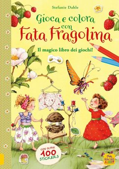 Gioca e colora con Fata Fragolina. Il magico libro dei giochi! Con adesivi - Dahle, Stefanie
