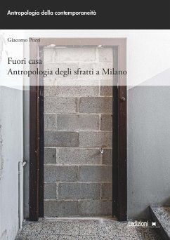Fuori casa. Antropologia degli sfratti a Milano - Pozzi, Giacomo