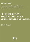 Le deliberazioni assembleari di S.p.A. verbalizzate dal notaio Le deliberazioni assembleari di S.p.A. verbalizzate dal notaio