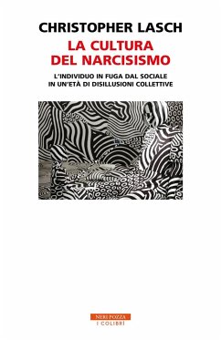 Cover La cultura del narcisismo. L'individuo in fuga dal sociale in un'età di disillusioni collettive