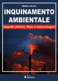 Inquinamento ambientale. Aspetti chimici, fisici e tossicologici Inquinamento ambientale. Aspetti chimici, fisici e tossicologici