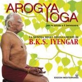 Arogya yoga per la salute e il benessere Arogya yoga per la salute e il benessere