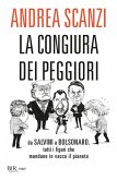 La congiura dei peggiori. Da Salvini a Bolsonaro, tutti i figuri che mandano in vacca il pianeta La congiura dei peggiori. Da Salvini a Bolsonaro, tutti i figuri che mandano in vacca il pianeta