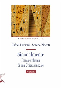 Sinodalmente. Forma e riforma di una Chiesa sinodale - Luciani, Rafael; Noceti, Serena