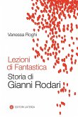 Lezioni di fantastica. Storia di Gianni Rodari Lezioni di fantastica. Storia di Gianni Rodari