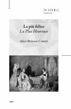 La più felice. La plus heureuse - Briscese Coletti, Alice