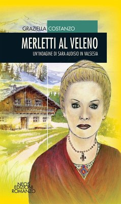 Merletti al veleno. Un'indagine di Sara Audisio in Valsesia - Costanzo, Graziella Merletti al veleno. Un'indagine di Sara Audisio in Valsesia - Costanzo, Graziella