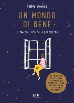 Un mondo di bene. Il piccolo libro della gentilezza - Jones, Ruby