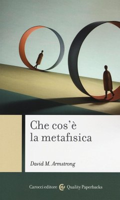 Che cos'è la metafisica - Armstrong, David M.