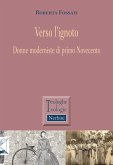 Verso l'ignoto. Donne moderniste di primo Novecento Verso l'ignoto. Donne moderniste di primo Novecento