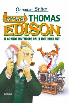 Cover A tu per tu con Thomas Edison. Il grande inventore dalle idee brillanti