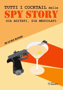 Cover Tutti i cocktail delle spy story. Sia agitati, sia mescolati