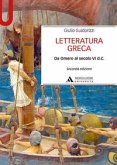 Letteratura greca. Da Omero al secolo VI d. C. Letteratura greca. Da Omero al secolo VI d. C.