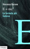 E=mc2 la formula più famosa E=mc2 la formula più famosa
