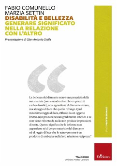 Disabilità e bellezza. Generare significato nella relazione con l'altro - Comunello, Fabio; Settin, Marzia