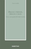 Oracoli e profezie, miracoli e magie. Storia e storiografia della Tarda Antichità Oracoli e profezie, miracoli e magie. Storia e storiografia della Tarda Antichità