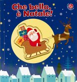 Che bello, è Natale! Che bello, è Natale!