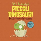 Tutti fuori dal guscio. Piccoli dinosauri Tutti fuori dal guscio. Piccoli dinosauri
