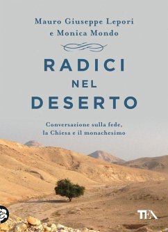 Cover Radici nel deserto. Conversazione sulla fede, la Chiesa e il monachesimo