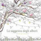 La saggezza degli alberi. Disegni da colorare