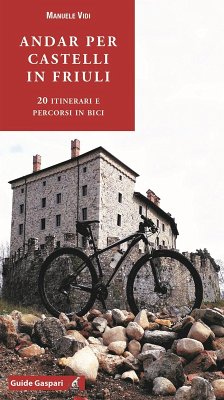 Cover Andar per castelli in Friuli. 20 itinerari e percorsi in bici