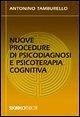 Nuove procedure di psicodiagnosi e psicoterapia cognitiva Nuove procedure di psicodiagnosi e psicoterapia cognitiva