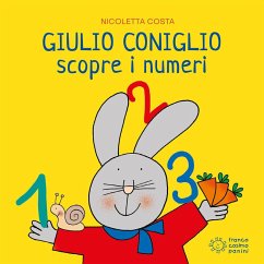 Giulio Coniglio scopre i numeri - Costa, Nicoletta