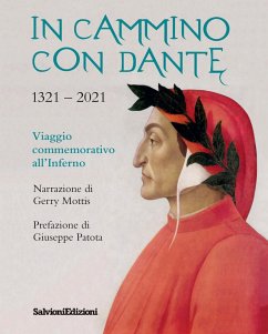 In cammino con Dante 1321-2021. Viaggio commemorativo all'Inferno - Mottis, Gerry