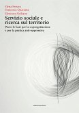 Servizio sociale e ricerca sul territorio. Porre le basi per la coprogettazione e per la pratica anti-oppressiva Servizio sociale e ricerca sul territorio. Porre le basi per la coprogettazione e per la pratica anti-oppressiva