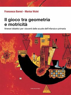 Cover Il gioco tra geometria e motricità. Itinerari didattici per i docenti delle scuole dell'infanzia e primaria
