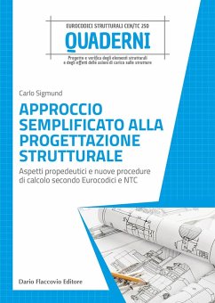 Approccio semplificato alla progettazione strutturale. Aspetti propedeutici e nuove procedure di calcolo secondo Eurocodici e NTC - Sigmund, Carlo